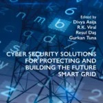خرید و دانلود نسخه کامل کتاب 
Cyber Security Solutions for Protecting and Building the Future Smart Grid