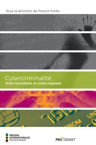 خرید و دانلود نسخه کامل کتاب Cybercriminalité – Entre inconduite et crime organisé_68e3f92ca52d0.jpeg خرید و دانلود نسخه کامل کتاب Cybercriminalité – Entre inconduite et crime organisé