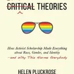 خرید و دانلود نسخه کامل کتاب Cynical Theories; How Activist Scholarship Made Everything about Race, Gender, and Identity—and Why This Harms Everybody (2020)-Helen Pluckrose