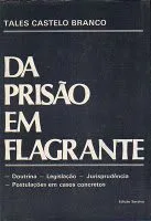 خرید و دانلود نسخه کامل کتاب Da Prisão em Flagrante: doutrina, legislação, jurisprudência, postulações em casos concretos