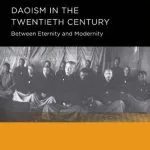 خرید و دانلود نسخه کامل کتاب Daoism in the Twentieth Century: Between Eternity and Modernity