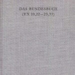 خرید و دانلود نسخه کامل کتاب Das Bundesbuch (Ex 20,22-23,33): Studien zu seiner Entstehung und Theologie