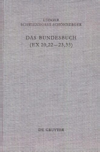 خرید و دانلود نسخه کامل کتاب Das Bundesbuch (Ex 20,22-23,33): Studien zu seiner Entstehung und Theologie_68de600d565cc.jpeg خرید و دانلود نسخه کامل کتاب Das Bundesbuch (Ex 20,22-23,33): Studien zu seiner Entstehung und Theologie
