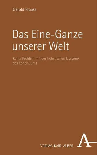 خرید و دانلود نسخه کامل کتاب Das Eine-Ganze unserer Welt : Kants Problem mit der holistischen Dynamik des Kontinuums_68f9da10e883e.jpeg خرید و دانلود نسخه کامل کتاب Das Eine-Ganze unserer Welt : Kants Problem mit der holistischen Dynamik des Kontinuums