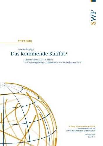 خرید و دانلود نسخه کامل کتاب Das kommende Kalifat? »Islamischer Staat« in Asien: Erscheinungsformen, Reaktionen und Sicherheitsrisiken_68f697ca978ab.jpeg خرید و دانلود نسخه کامل کتاب Das kommende Kalifat? »Islamischer Staat« in Asien: Erscheinungsformen, Reaktionen und Sicherheitsrisiken