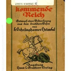 خرید و دانلود نسخه کامل کتاب Das kommende Reich: Entwurf einer neuen Weltordnung aus dem deutschen Wesen