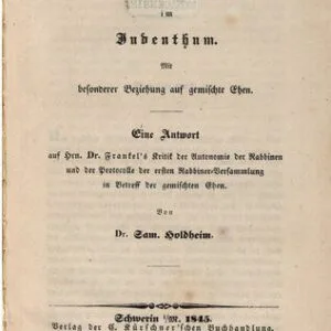 خرید و دانلود نسخه کامل کتاب Das Religiöse Politische im Judentum. Eine Antwort auf Hrn. Dr. Frankel’s Kritik an der Autonomie der Rabbinen und Protokolle der ersten Rabbiner-Versammlung in Betreff der gemischten Ehen