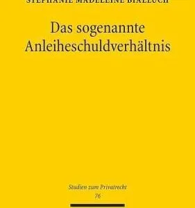 خرید و دانلود نسخه کامل کتاب Das sogenannte Anleiheschuldverhältnis: Dissertationsschrift