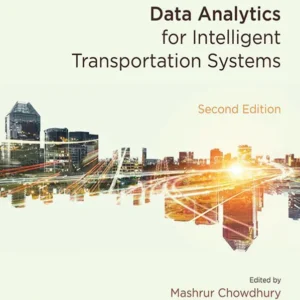خرید و دانلود نسخه کامل کتاب 
Data Analytics for Intelligent Transportation Systems 2nd Edition