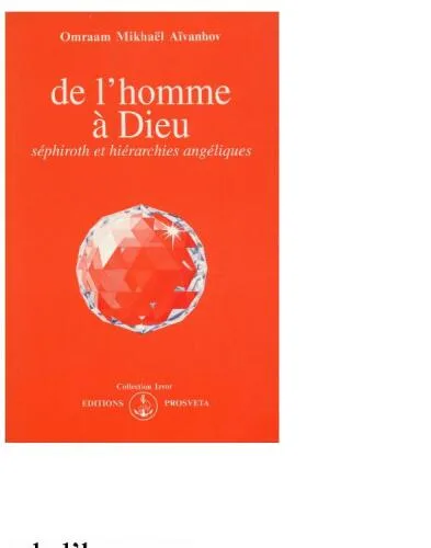 خرید و دانلود نسخه کامل کتاب De l’homme à Dieu : Séphiroth et Hiérarchies angéliques_68e2f05f1612b.jpeg خرید و دانلود نسخه کامل کتاب De l’homme à Dieu : Séphiroth et Hiérarchies angéliques