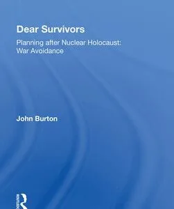 خرید و دانلود نسخه کامل کتاب Dear Survivors: Planning After Nuclear Holocaust: War Avoidance