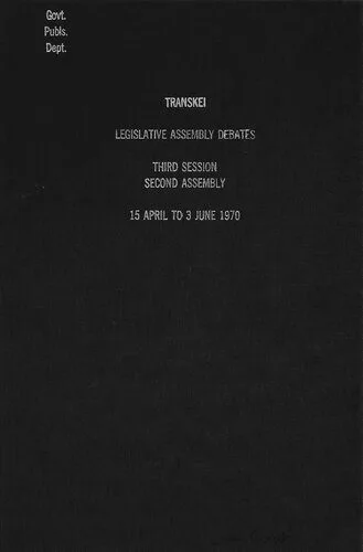خرید و دانلود نسخه کامل کتاب Debates of the Transkei Legislative Assembly. Third Session. Second Assembly. 15th April, 1970 to 3rd June, 1970_6909314e80553.jpeg خرید و دانلود نسخه کامل کتاب Debates of the Transkei Legislative Assembly. Third Session. Second Assembly. 15th April, 1970 to 3rd June, 1970