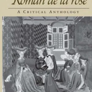 خرید و دانلود نسخه کامل کتاب Debating the Roman de la rose: A Critical Anthology (Routledge Medieval Texts)