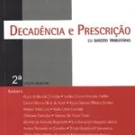 خرید و دانلود نسخه کامل کتاب Decadência e Prescrição em Direito Tributário
