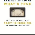 خرید و دانلود نسخه کامل کتاب Deciding What’s True: The Rise of Political Fact-Checking in American Journalism