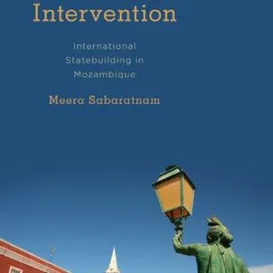 خرید و دانلود نسخه کامل کتاب Decolonizing Intervention: International Statebuilding in Mozambique