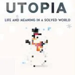 خرید و دانلود نسخه کامل کتاب Deep Utopia : Life and Meaning in a Solved World