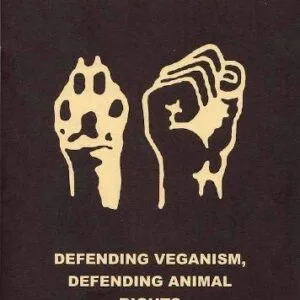 خرید و دانلود نسخه کامل کتاب Defending Veganism, Defending Animal Rights