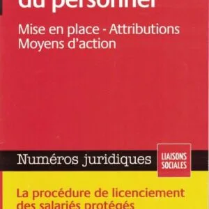 خرید و دانلود نسخه کامل کتاب Délégués du personnel – Mise en place, attributions, moyens d’action – La procédure de licenciement des salariés protégés