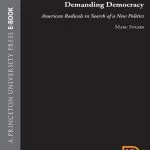 خرید و دانلود نسخه کامل کتاب Demanding Democracy: American Radicals in Search of a New Politics