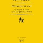 خرید و دانلود نسخه کامل کتاب Démiurge du réel : Le langage de l’être selon le Sophiste de Platon