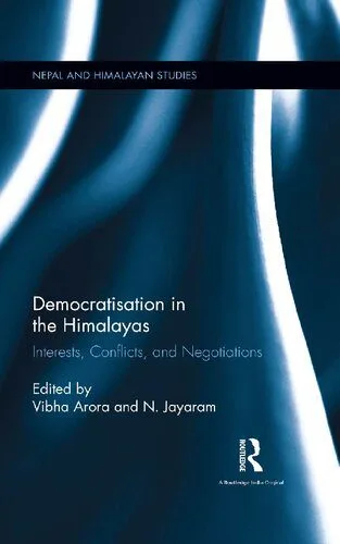 خرید و دانلود نسخه کامل کتاب Democratisation in the Himalayas : interests, conflicts, and negotiations_68e86a2ada841.jpeg خرید و دانلود نسخه کامل کتاب Democratisation in the Himalayas : interests, conflicts, and negotiations