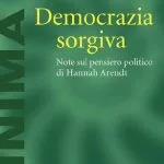 خرید و دانلود نسخه کامل کتاب Democrazia sorgiva. Note sul pensiero politico di Hannah Arendt