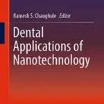 خرید و دانلود نسخه کامل کتاب Dental Applications of Nanotechnology 1st ed. 2018 Edition