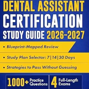 خرید و دانلود نسخه کامل کتاب Dental Assistant Certification Study Guide 2026–2027: Blueprint-Mapped Review with Study Plans, 1000+ Practice Questions, 4 Full-Length Exams, Detailed Answers and Strategies to Pass Without Guessing