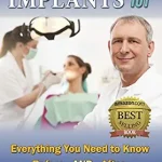 خرید و دانلود نسخه کامل کتاب Dental Implants 101: Everything You Need to Know Before AND After Your Procedure!