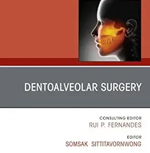 خرید و دانلود نسخه کامل کتاب Dentoalveolar Surgery, An Issue of Oral and Maxillofacial Surgery Clinics of North America, E-Book (The Clinics: Dentistry 32) (Volume 32-4)