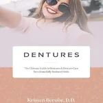 خرید و دانلود نسخه کامل کتاب DENTURES: The Ultimate Guide to Dentures & Denture Care for a Beautifully Restored Smile
