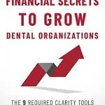 خرید و دانلود نسخه کامل کتاب DEO's Financial Secrets to Grow Dental Organizations: The 9 Required Clarity Tools