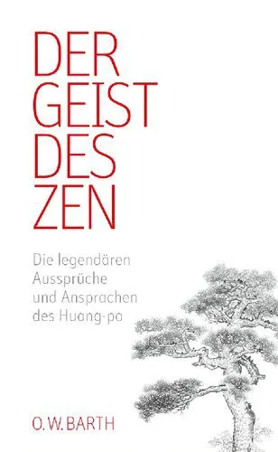 خرید و دانلود نسخه کامل کتاب Der Geist des Zen: Die legendären Aussprüche und Ansprachen des Huang-po_68e10dcbbc2c5.jpeg خرید و دانلود نسخه کامل کتاب Der Geist des Zen: Die legendären Aussprüche und Ansprachen des Huang-po