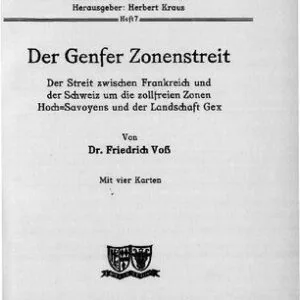 خرید و دانلود نسخه کامل کتاب Der Genfer Zonenstreit : Der Streit zwischen Frankreich und der Schweiz um die zollfreien Zonen Hoch=Savoyens und der Landschaft Gex