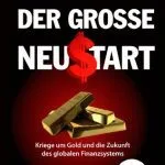 خرید و دانلود نسخه کامل کتاب Der Grosse Neustart: Kriege um Gold und die Zukunft des globalen Finanzsystems