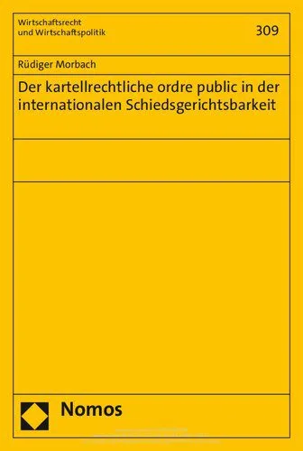 خرید و دانلود نسخه کامل کتاب Der kartellrechtliche ordre public in der internationalen Schiedsgerichtsbarkeit_69092e0879420.jpeg خرید و دانلود نسخه کامل کتاب Der kartellrechtliche ordre public in der internationalen Schiedsgerichtsbarkeit