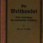 خرید و دانلود نسخه کامل کتاب Der Welthandel : Seine Entwicklung und gegenwärtige Gestaltung