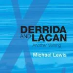 خرید و دانلود نسخه کامل کتاب Derrida and Lacan: Another Writing