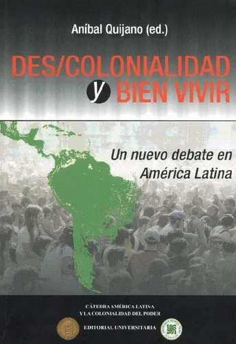 خرید و دانلود نسخه کامل کتاب Des/ colonialidad y bien vivir. Un nuevo debate en América Latina_68f86df664300.jpeg خرید و دانلود نسخه کامل کتاب Des/ colonialidad y bien vivir. Un nuevo debate en América Latina