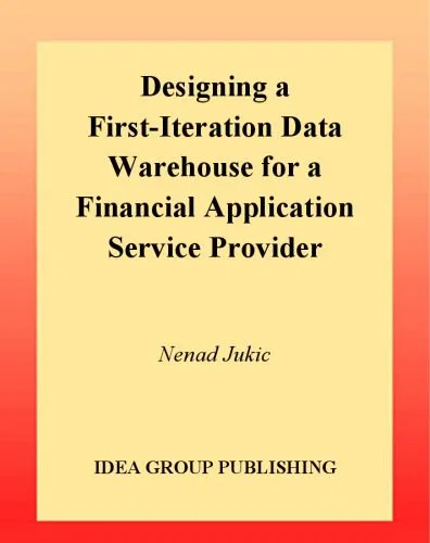 خرید و دانلود نسخه کامل کتاب Designing a First-Iteration Data Warehouse for a Financial Application Service Provider