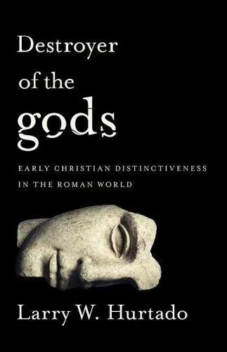 خرید و دانلود نسخه کامل کتاب Destroyer of the Gods: Early Christian Distinctiveness in the Roman World_68dfe6ea6f970.jpeg خرید و دانلود نسخه کامل کتاب Destroyer of the Gods: Early Christian Distinctiveness in the Roman World