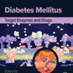 خرید و دانلود نسخه کامل کتاب 
Diabetes Mellitus: Target Enzymes and Drugs