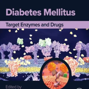 خرید و دانلود نسخه کامل کتاب 
Diabetes Mellitus: Target Enzymes and Drugs