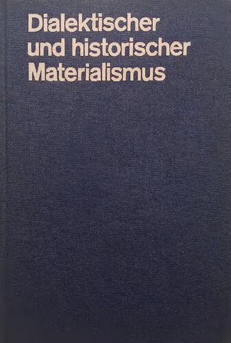 خرید و دانلود نسخه کامل کتاب Dialektischer und historischer Materialismus : Lehrbuch für das marxistisch-leninistische Grundlagenstudium_68f9d55b1e8ec.jpeg خرید و دانلود نسخه کامل کتاب Dialektischer und historischer Materialismus : Lehrbuch für das marxistisch-leninistische Grundlagenstudium