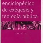 خرید و دانلود نسخه کامل کتاب DICCIONARIO ENCICLOPEDICO DE EXEGESIS Y TEOLOGIA BIBLICA TOMO II (I-Z)