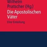 خرید و دانلود نسخه کامل کتاب Die Apostolischen Vater: Eine Einleitung, Apostolic Fathers