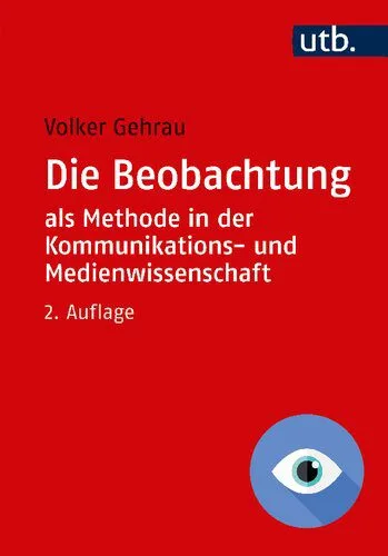 خرید و دانلود نسخه کامل کتاب Die Beobachtung als Methode in der Kommunikations- und Medienwissenschaft_68f83b0801a8b.jpeg خرید و دانلود نسخه کامل کتاب Die Beobachtung als Methode in der Kommunikations- und Medienwissenschaft