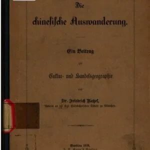 خرید و دانلود نسخه کامل کتاب Die chinesische Auswanderung. Ein Beitrag zur Cultur- und Handelsgeographie