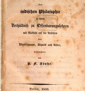 خرید و دانلود نسخه کامل کتاب Die chinesische Reichsreligion und die Systeme der indischen Philosophie in ihrem Verhältnis zu Offenbarungslehren mit Rücksicht auf die Ansichten von Windischmann, Schmitt und Ritter
